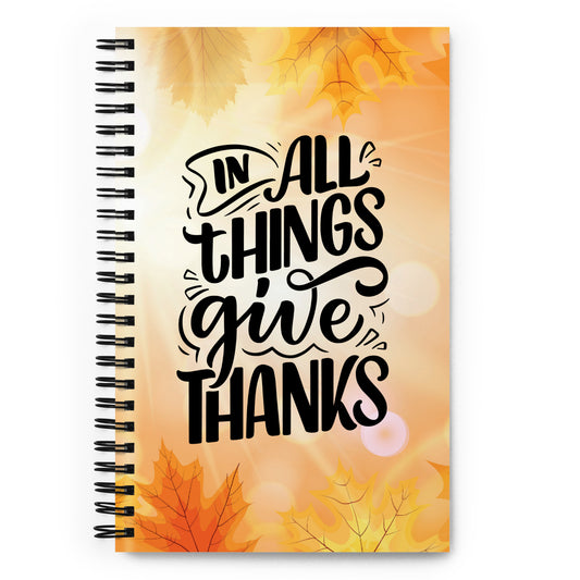 Give Thanks Spiral Notebook