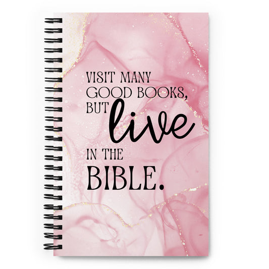 Live in the Bible Spiral Notebook