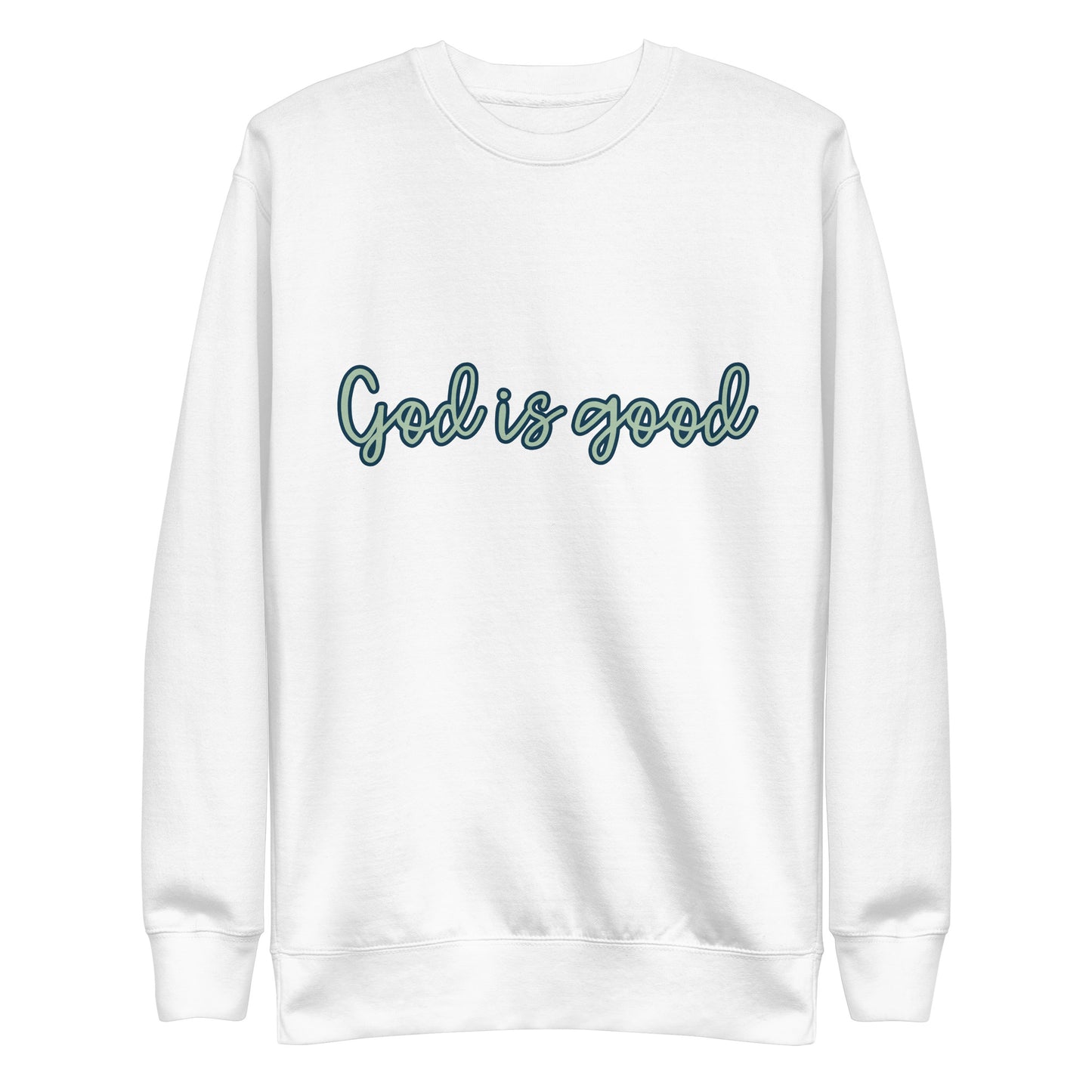 God is Good All the Time Women's Premium Crewneck Sweatshirt